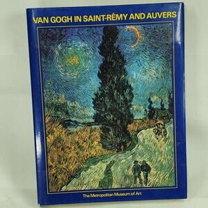 Van Gogh in Saint-Remy and Auvers 1986 Met Museum HC Art Book w/ Dust Jacket